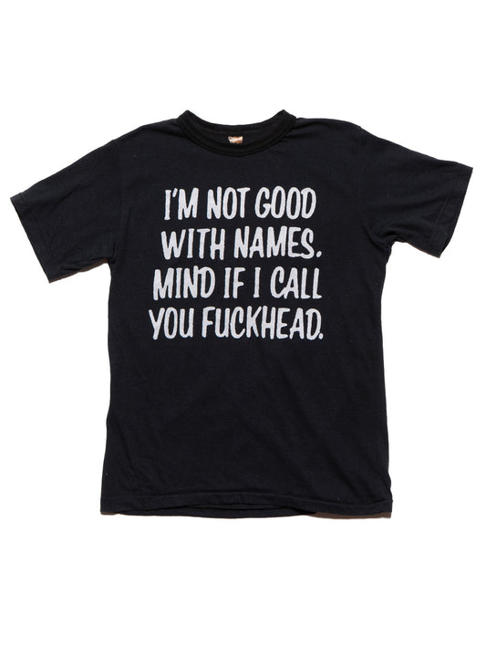 Vintage I'm Not Good With Names Tee Black | UNIF Value